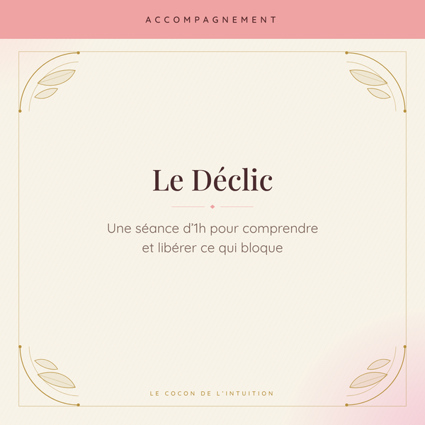 Le Déclic — Le Cocon de l'Intuition