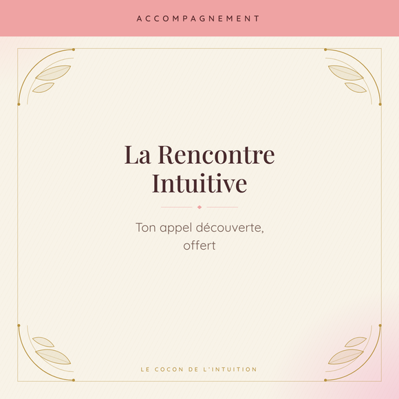 La Rencontre Intuitive — Le Cocon de l'Intuition