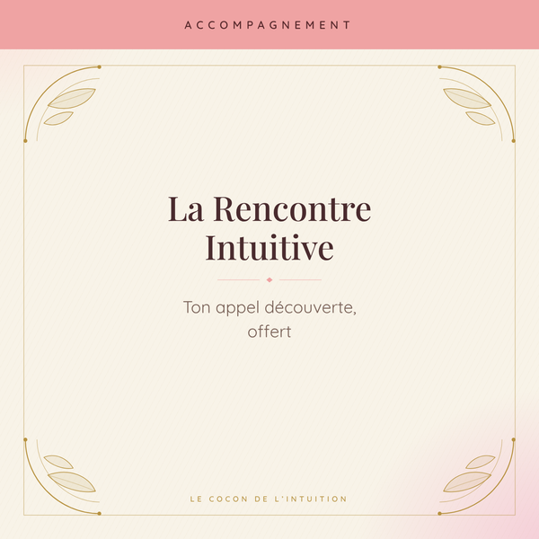 La Rencontre Intuitive — Le Cocon de l'Intuition