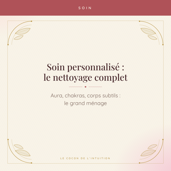 Soin personnalisé : le nettoyage complet — Le Cocon de l'Intuition